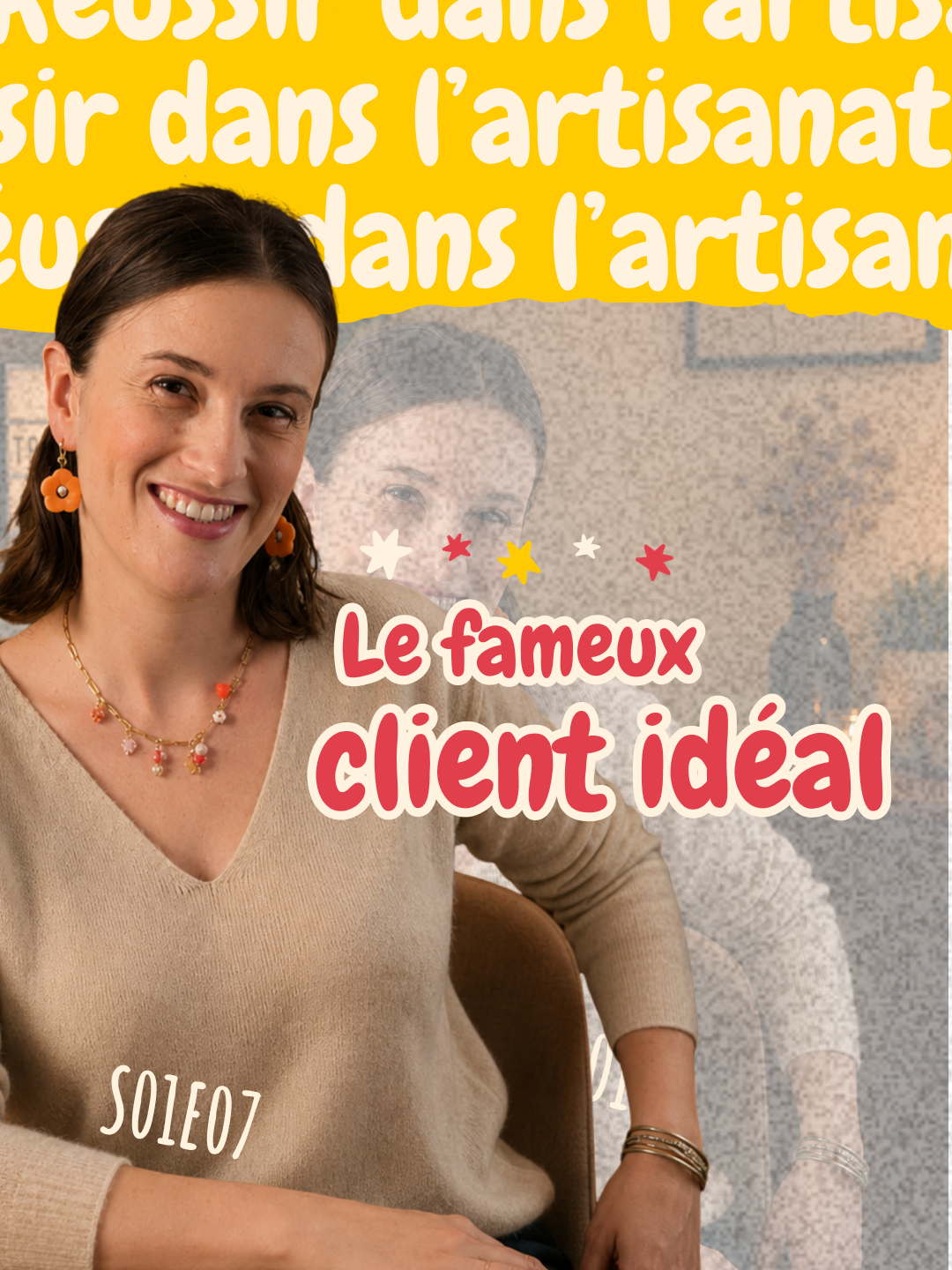 Le fameux client idéal - Réussir dans l'artisanat [S01E07]