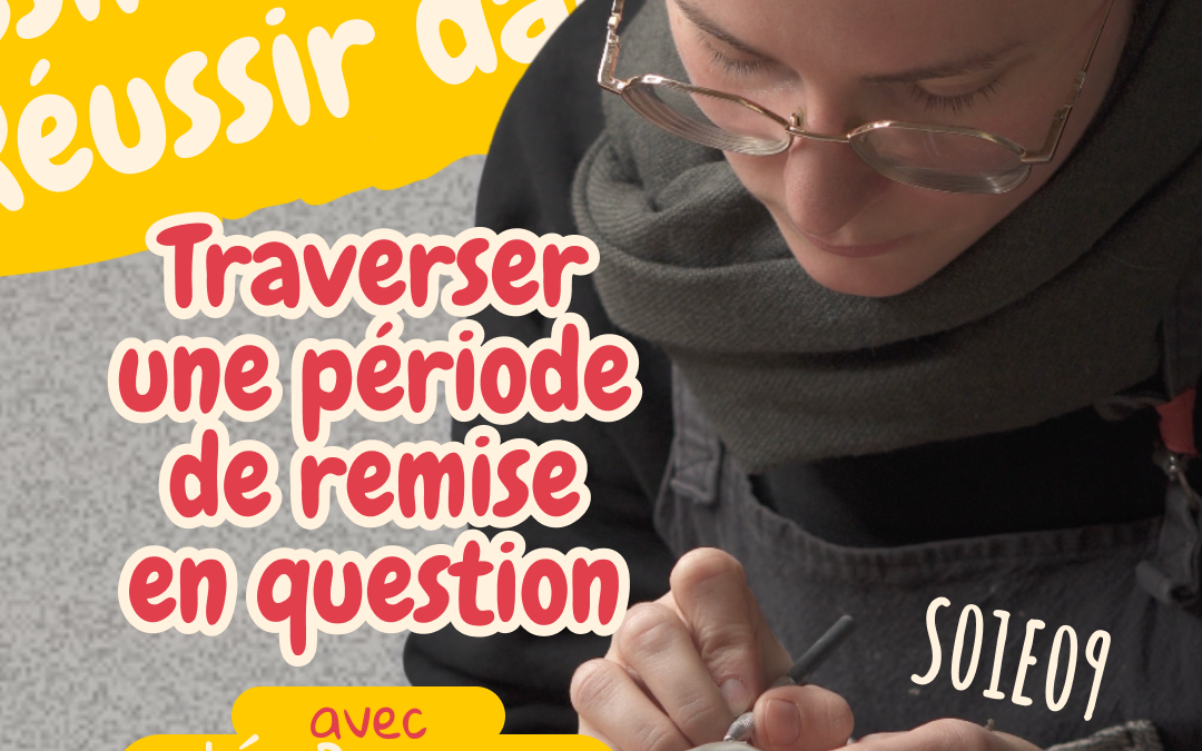 Traverser une période de remise en question avec Léa Dekens de La Chouette Céramique [S01E09]